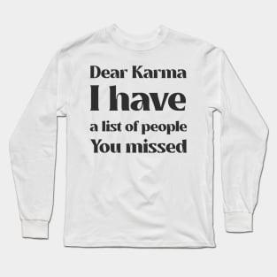 Dear Karma By BestPlanetBuyersbpb Long Sleeve T-Shirt